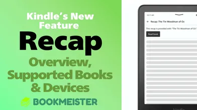 Kindle Recap Feature Explained: How It Works, Supported Devices, and Eligible Books thumbnail