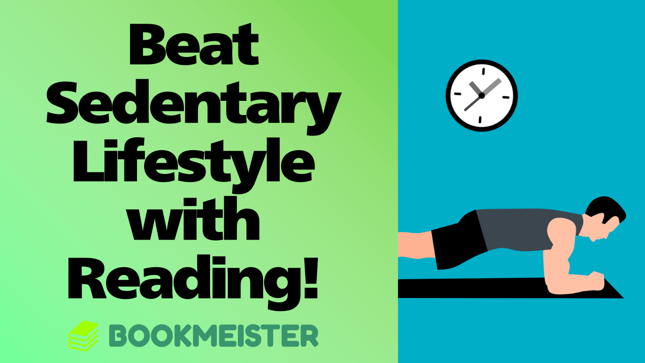 Beat Sedentary Lifestyle by Reading! Healthy Ways to Enjoy Books